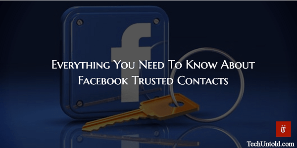 Facebookの信頼できる連絡先とは何ですか？それらの使用方法