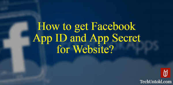 Obtenga el ID de la aplicación de Facebook y el secreto de la aplicación