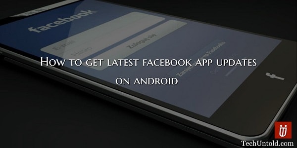 jak získat nejnovější aktualizaci mobilní aplikace Facebook pro Android